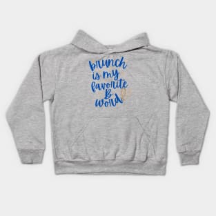 Brunch Is My Favorite B Word Tshirt Kids Hoodie